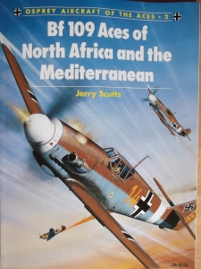 AIRCRAFT OF THE ACES  002. Bf 109 ACES OF NORTH AFRICA   THE MEDITERRANEAN